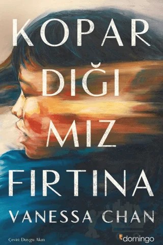 Kopardığımız Fırtına – Vanessa Chan – Domingo Yayınevi kitap kapağı