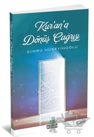 Kur'an'a Dönüş Çağrısı – Şükrü Hüseyinoğlu – Ma'ruf Yayınları kitap kapağı