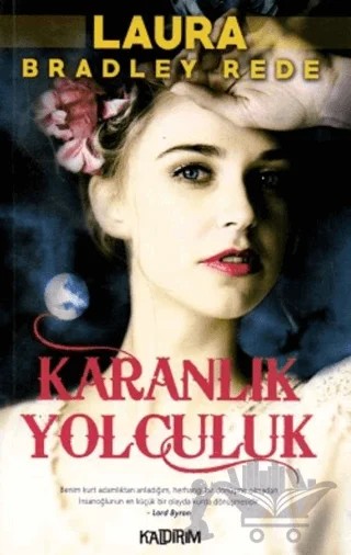 Karanlık Yolculuk – Laura Bradley Rede – Kaldırım Yayınları kitap kapağı