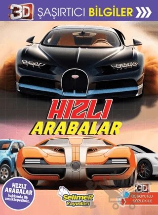 3D Şaşırtıcı Bilgiler - Hızlı Arabalar – Kolektif – Selimer Yayınları kitap kapağı