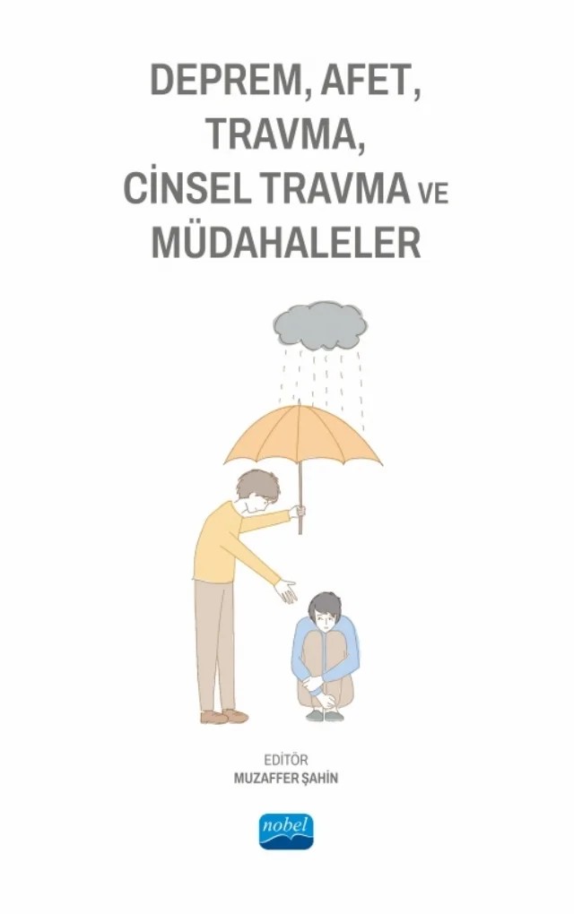 Deprem, Afet, Travma, Cinsel Travma ve Müdahaleler – Ayşe Su Kocayörük, Betül Çetintulum Huyut, Gözde Gündoğdu Meydaneri, Leman Elif Aybay, Murathan Bekir Kiraz, Muzaffer Şahin, Nazan Ürkmez, Nilgün Onnar, Şeyma Tunçay Buluş, Tubanur Bayram Kuzgun – Nobel Akademik Yayıncılık kitap kapağı
