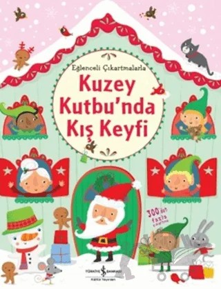 Eğlenceli Çıkartmalarla Kuzey Kutbunda Kış Keyfi – Fiona Watt – İş Bankası Kültür Yayınları kitap kapağı