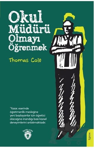 Okul Müdürü Olmayı Öğrenmek – Thomas Cole – Dorlion Yayınları kitap kapağı