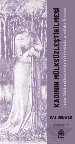 Kadının Mülksüzleştirilmesi – Pat Brewer – Sümer Yayıncılık kitap kapağı