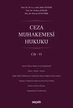 Ceza Muhakemesi Hukuku Cilt – VI – Bahri Öztürk, Ali Rıza Töngür, Ekrem Çetintürk – Seçkin Yayıncılık kitap kapağı