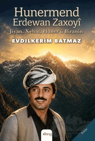 Hunermend Erdewan Zaxoyî (Jiyan- Xebat, Huner û Bîranîn) – Evdilkerim Batmaz – Sitav Yayınevi kitap kapağı
