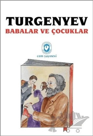 Babalar ve Çocuklar – Ivan Sergeyevich Turgenev, Ivan Sergeyeviç Turgenyev – Cem Yayınevi kitap kapağı