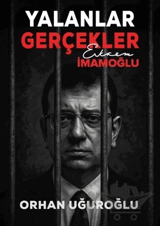 Yalanlar Gerçekler - Ekrem İmamoğlu – Orhan Uğuroğlu – Algola Medya kitap kapağı
