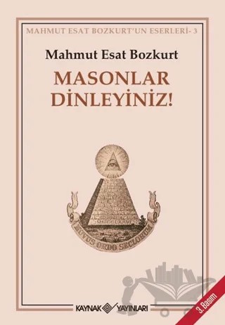 Masonlar Dinleyiniz! – Mahmut Esat Bozkurt – Kaynak Yayınları kitap kapağı