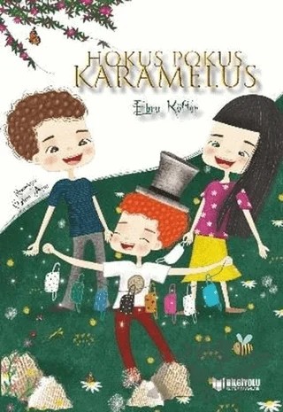 Hokus Pokus Karamelus – Ebru Köfter – Bilgiyolu Kültür Yayınları kitap kapağı