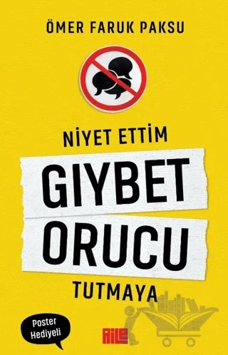 Niyet Ettim Gıybet Orucu Tutmaya – Ömer Faruk Paksu – Aile Yayınları kitap kapağı