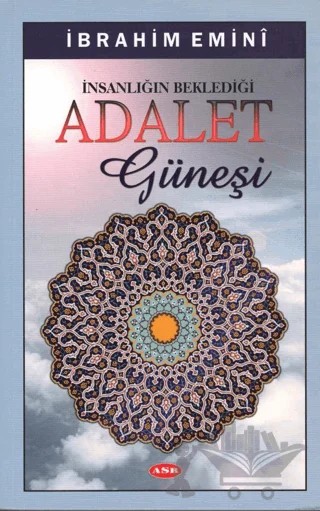 Adalet Güneşi – İbrahim Emini – Asr Yayınları kitap kapağı