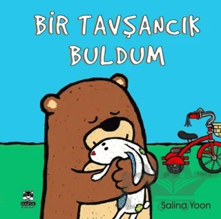 Bir Tavşancık Buldum – Salina Yoon – Marsık Kitap kitap kapağı
