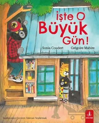 İşte O Büyük Gün – Sonia Coudert, Gregoire Mabire – Büyülü Fener Yayınları kitap kapağı