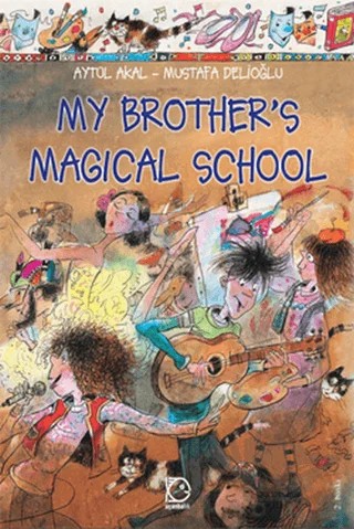 My Brother’s Magical School – Aytül Akal – Uçanbalık Yayıncılık kitap kapağı