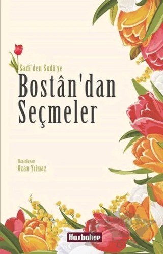 Bostan'dan Seçmeler – Şirazlı Şeyh Sadi – Hasbahçe kitap kapağı