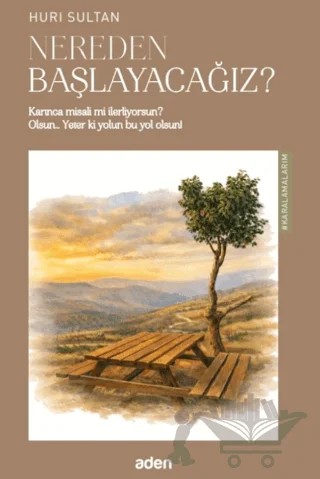 Nereden Başlayacağız? – Huri Sultan – Aden Yayıncılık kitap kapağı
