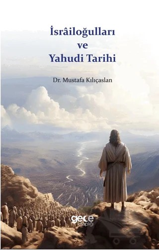 İsrailoğulları ve Yahudi Tarihi – Mustafa Kılıçaslan – Gece Kitaplığı kitap kapağı