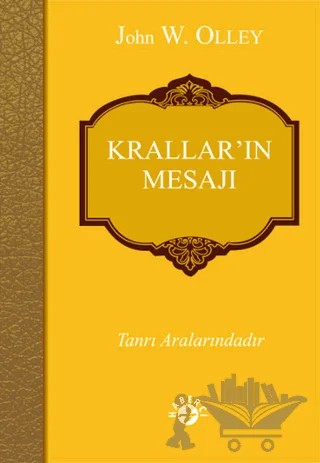 Krallar’ın Mesajı – John W.Olley – Haberci Basın Yayın kitap kapağı