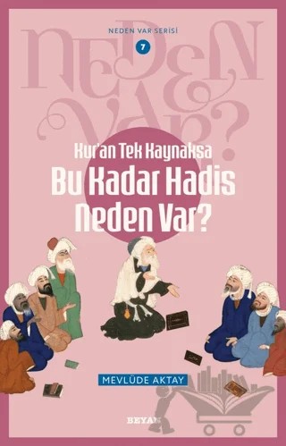 Bu Kadar Hadis Neden Var? – Mevlüde Aktay – Beyan Yayınları kitap kapağı