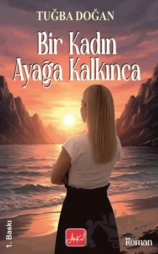Bir Kadın Ayağa Kalkınca – Tuğba Doğan – Atakar Yayıncılık kitap kapağı