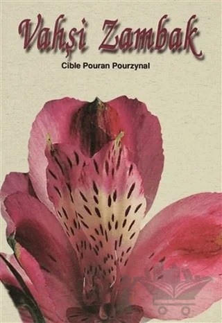 Vahşi Zambak – Cible Pouran Pourzynal – GDK Yayınları kitap kapağı