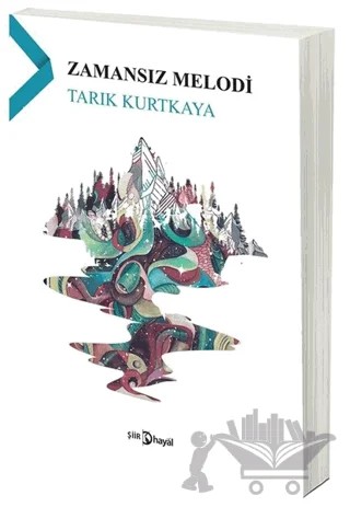 Zamansız Melodi – Tarık Kurtkaya – Hayal Yayınları kitap kapağı