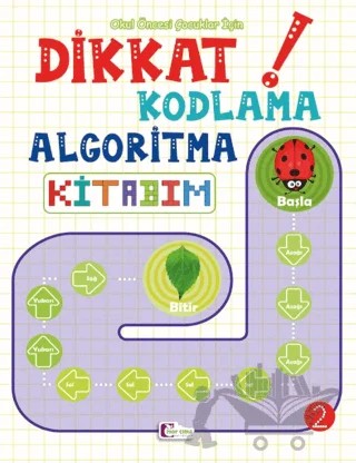 Dikkat Kodlama Algoritma Kitabım 2 – Zarife Üspolat Yazıcı – Mor Elma Yayıncılık kitap kapağı