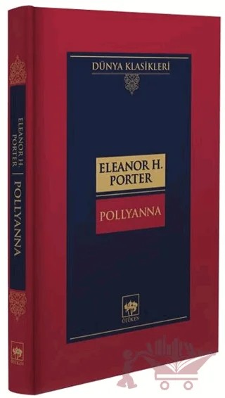 Pollyanna – Eleanor H. Porter – Ötüken Neşriyat kitap kapağı