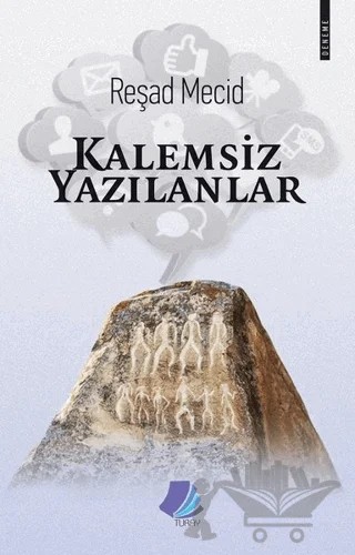 Kalemsiz Yazılanlar – Reşad Mecid – Turay Kitap Yayıncılık kitap kapağı