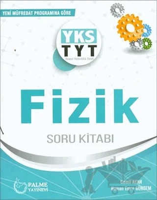 YKS TYT Fizik Soru Kitabı – Cemil Ayan, Numan Emre Gündem – Palme Yayınları kitap kapağı
