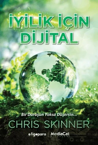 İyilik İçin Dijital – Kevin Chesters, Mick Mahoney – MediaCat Kitapları kitap kapağı