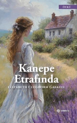 Kanepe Etrafında – Elizabeth Cleghorn Gaskell – Amore Yayınevi kitap kapağı