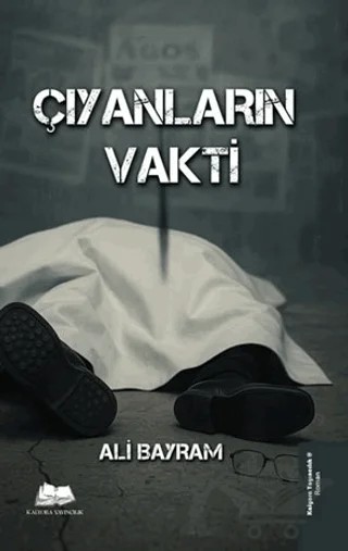 Çıyanların Vakti – Ali Bayram – Kalyora Yayıncılık kitap kapağı