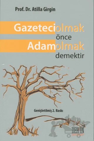 Gazeteci Olmak Önce Adam Olmak Demektir – Atilla Girgin – Derin Yayınları kitap kapağı