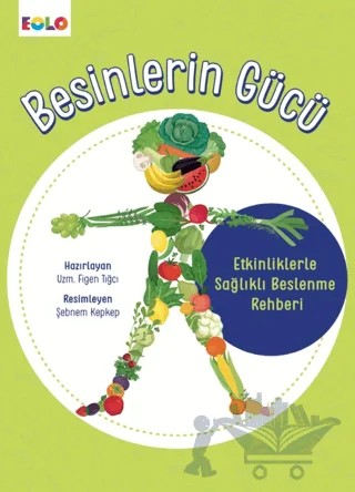 Besinlerin Gücü – Figen Tığcı – Eolo Yayıncılık kitap kapağı