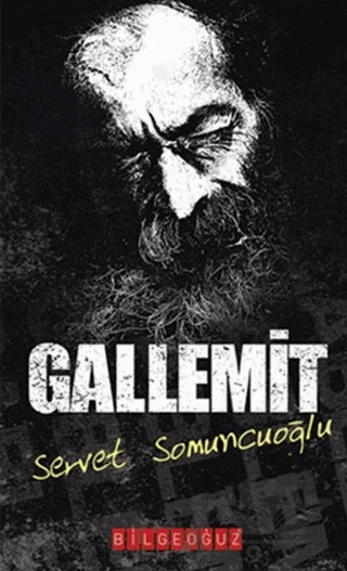 Gallemit – Servet Somuncuoğlu – Bilgeoğuz Yayınları kitap kapağı
