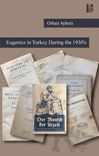 Eugenies in Turkey During the 1930's – Orhan Aybers – Libra Yayınları kitap kapağı
