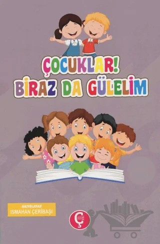 Çocuklar! Biraz da Gülelim – Ismahan Çeribaşı – Çeri Yayınları kitap kapağı