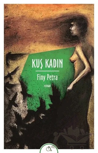 Kuş Kadın – Finy Petra – Aylak Adam Kültür Sanat Yayıncılık kitap kapağı