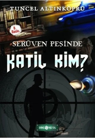 Serüven Peşinde 10 - Katil Kim? – Tuncel Altınköprü – Genç Hayat kitap kapağı