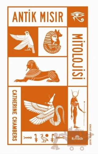 Antik Mısır Mitolojisi – Catherine Chambers – Kronik Kitap kitap kapağı