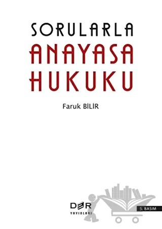 Sorularla Anayasa Hukuku – Faruk Bilir – Der Yayınları kitap kapağı