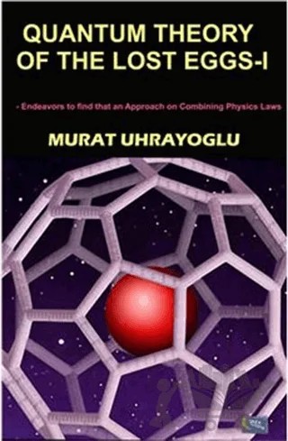 Quantum Theory of the Lost Eggs I – Murat Uhrayoğlu – Gece Kitaplığı kitap kapağı