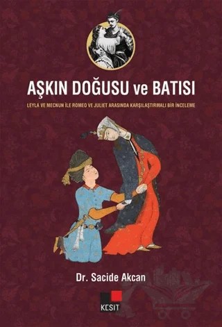 Aşkın Doğusu ve Batısı – Sacide Akcan – Kesit Yayınları kitap kapağı