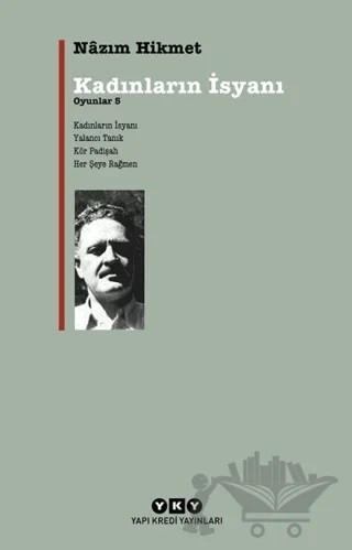 Kadınların İsyanı - Oyunlar 5 – Nazım Hikmet Ran – Yapı Kredi Yayınları kitap kapağı