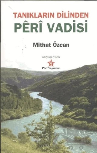 Tanıkların Dilinden: Peri Vadisi – Mithat Özcan – Peri Yayınları kitap kapağı