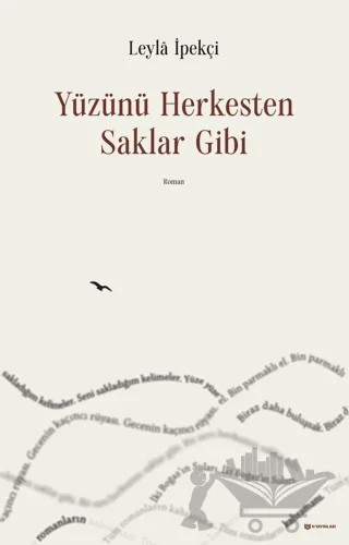 Yüzünü Herkesten Saklar Gibi – Leyla İpekçi – H Yayınları kitap kapağı