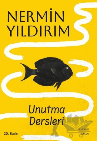 Unutma Dersleri – Nermin Yıldırım – Everest Yayınları kitap kapağı