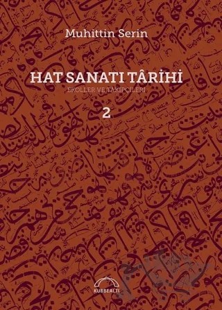 Hat Sanatı Tarihi (Ciltli 2 Kitap Takım) – Muhittin Serin – Kubbealtı Neşriyatı Yayıncılık kitap kapağı